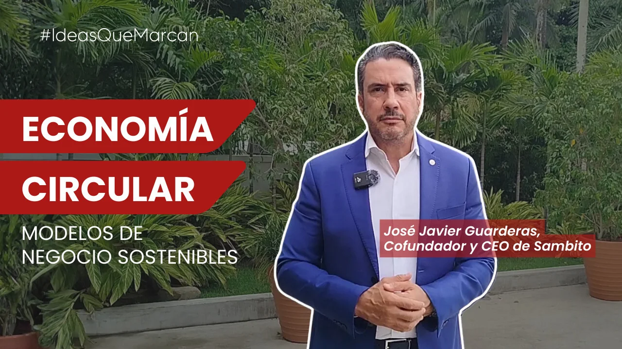 La economía circular y las oportunidades de los modelos de negocio sostenibles